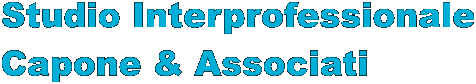 Studio Interprofessionale
Capone & Associati